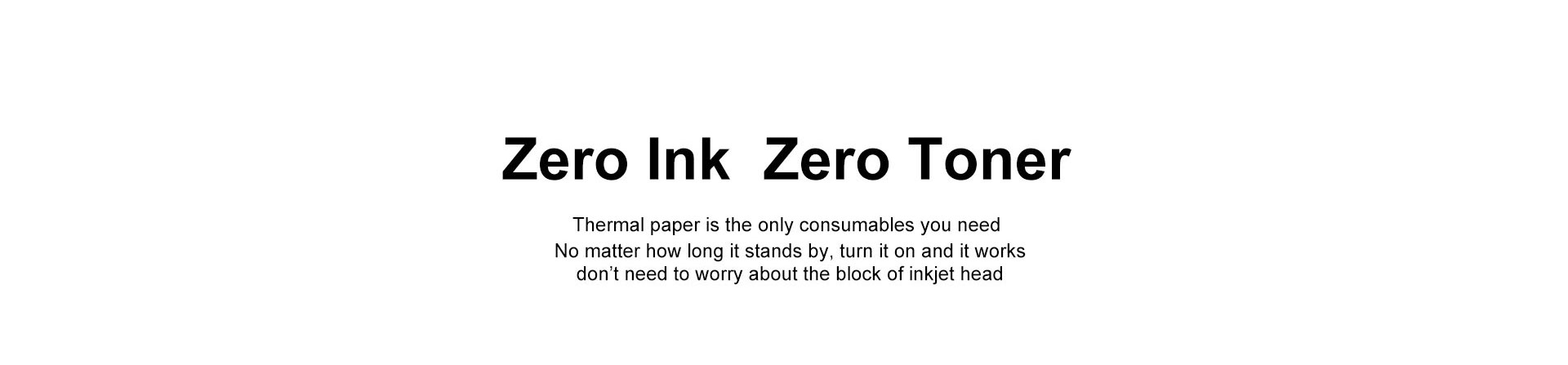 Zero Ink Zero Toner